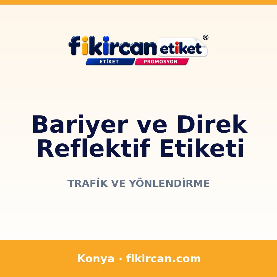 Bariyer ve Direk Reflektif Etiketi