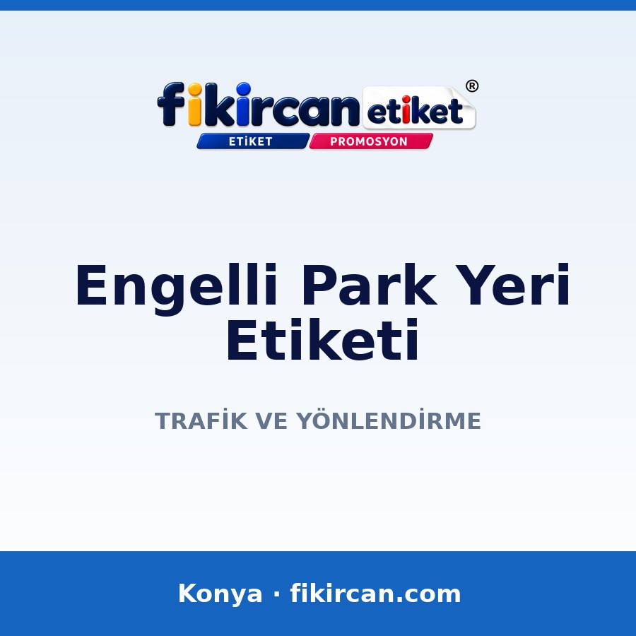 Engelli Park Yeri Etiketi