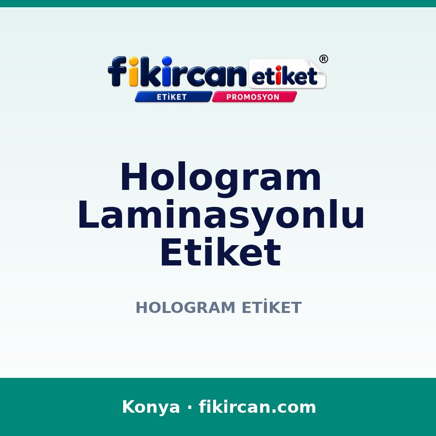 Hologram Laminasyonlu Etiket