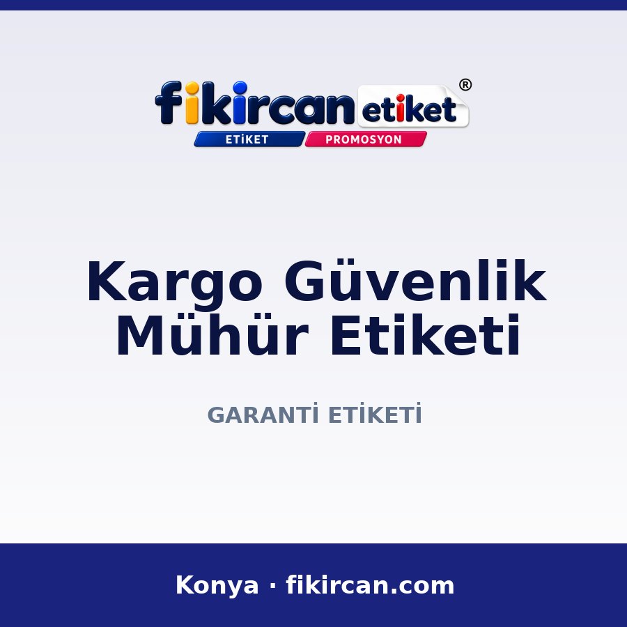Kargo Güvenlik Mühür Etiketi