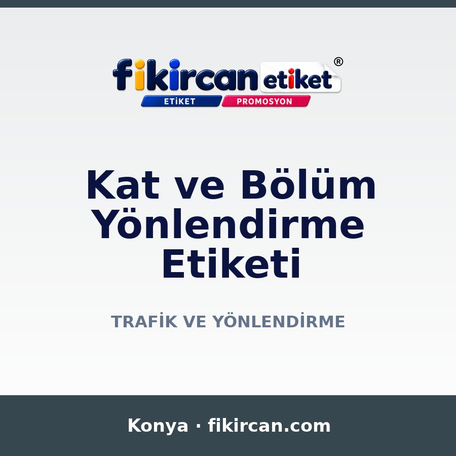 Kat ve Bölüm Yönlendirme Etiketi