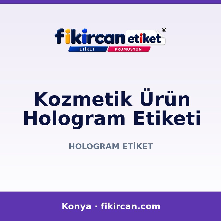 Kozmetik Ürün Hologram Etiketi