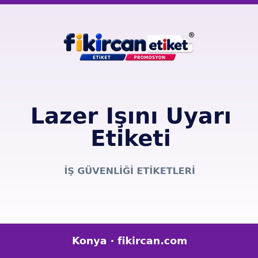 Lazer Işını Uyarı Etiketi