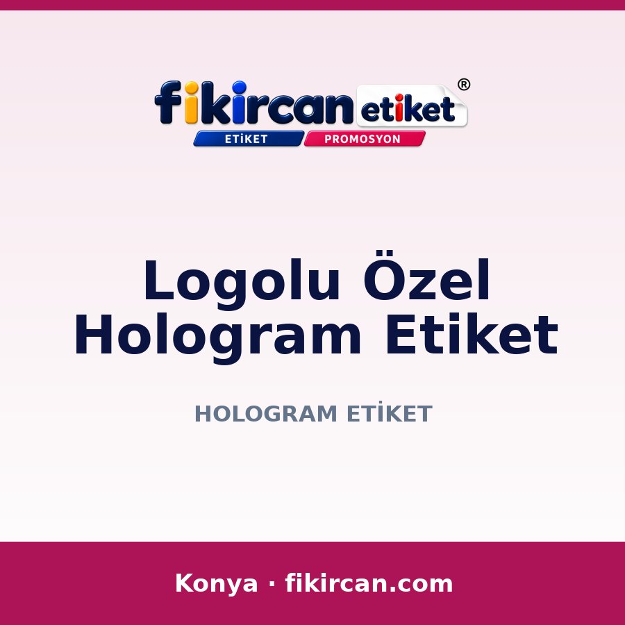 Logolu Özel Hologram Etiket