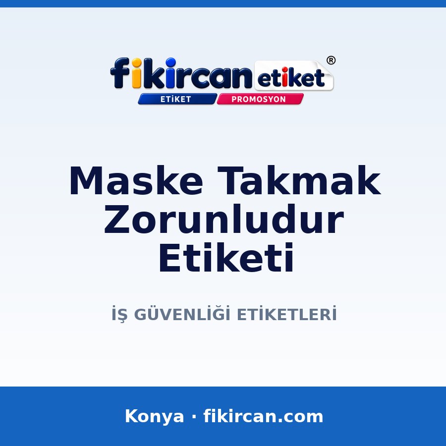 Maske Takmak Zorunludur Etiketi
