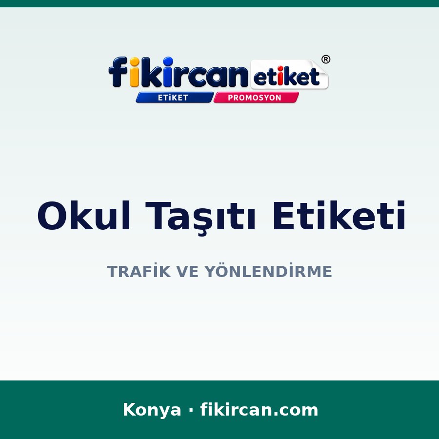 Okul Taşıtı Etiketi