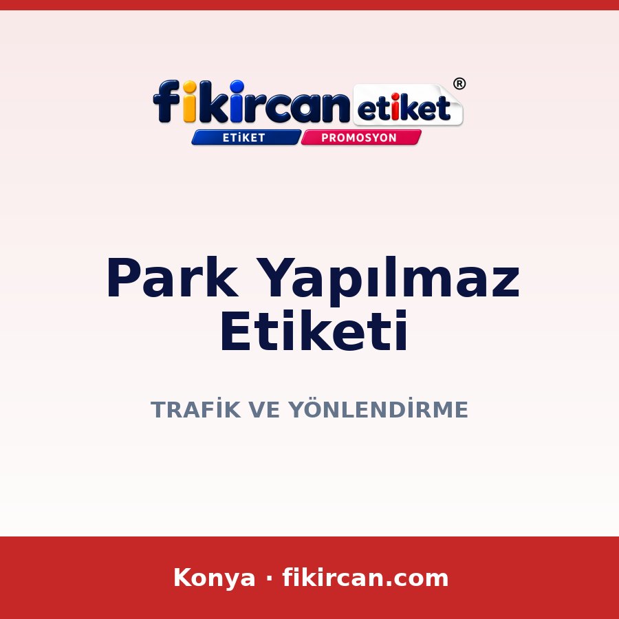 Park Yapılmaz Etiketi