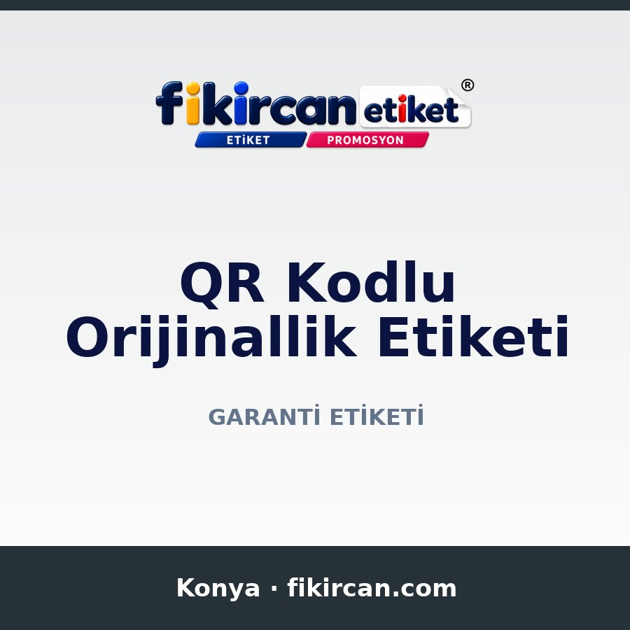 QR Kodlu Orijinallik Etiketi