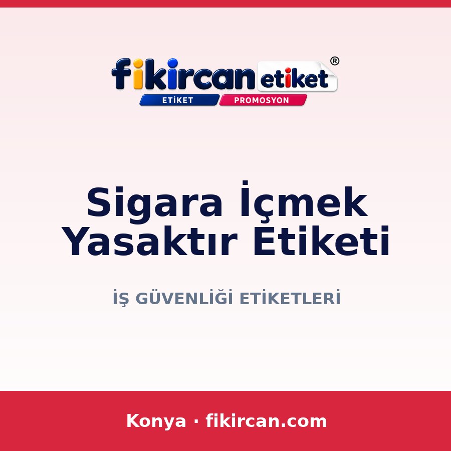 Sigara İçmek Yasaktır Etiketi