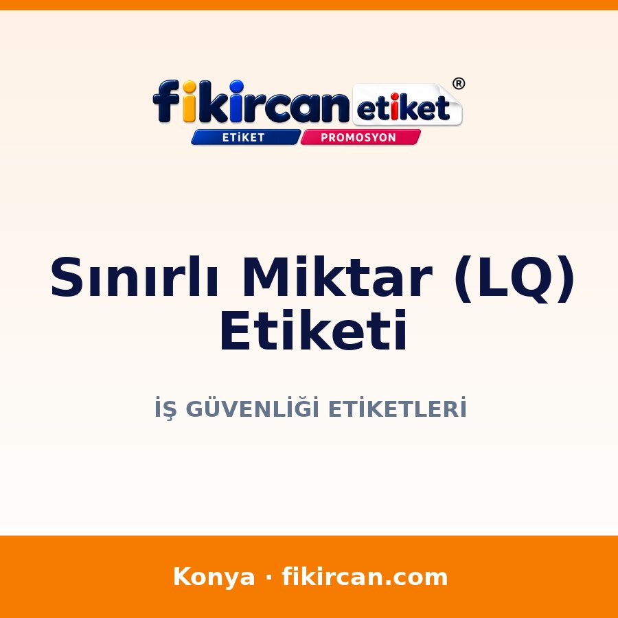 Sınırlı Miktar (LQ)