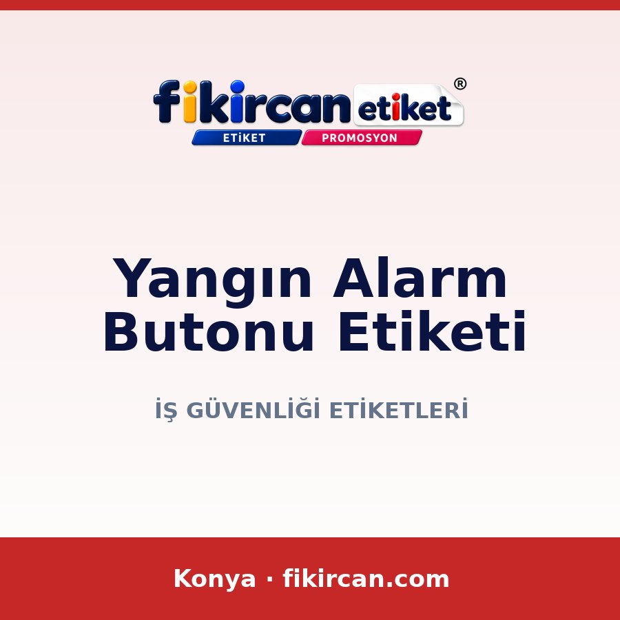 Yangın Alarm Butonu Etiketi